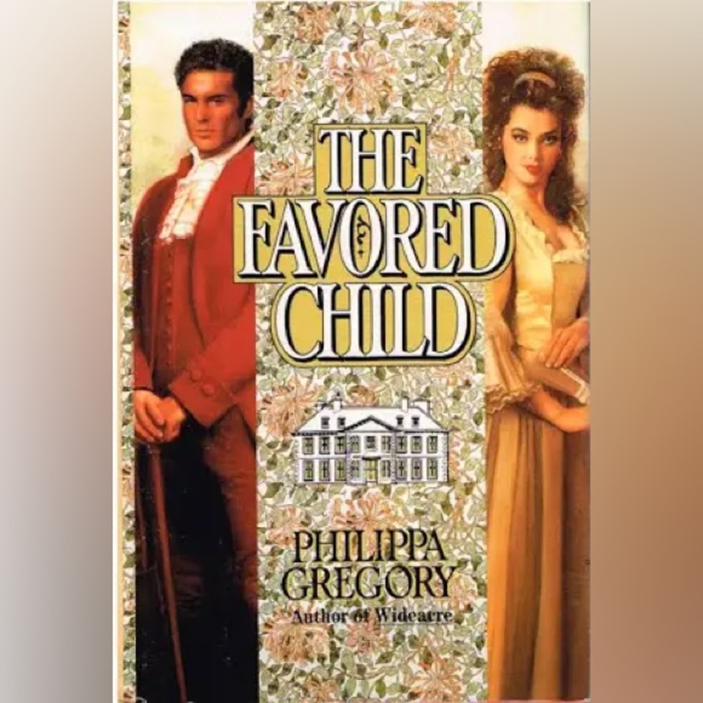 The Favored Child by Philippa Gregory (Softcover) - © 1989"
